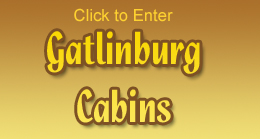 Click Here to see our Gatlinburg Cabins